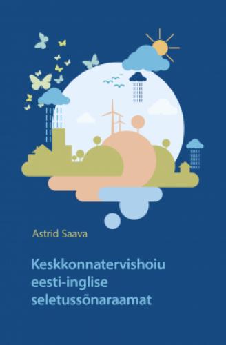 Keskkonnatervishoiu eesti-inglise seletussõnaraamat