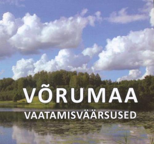 VÕRUMAA VAATAMISVÄÄRSUSED