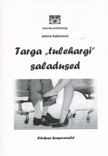 TARGA 'TULEHARGI' SALADUSED