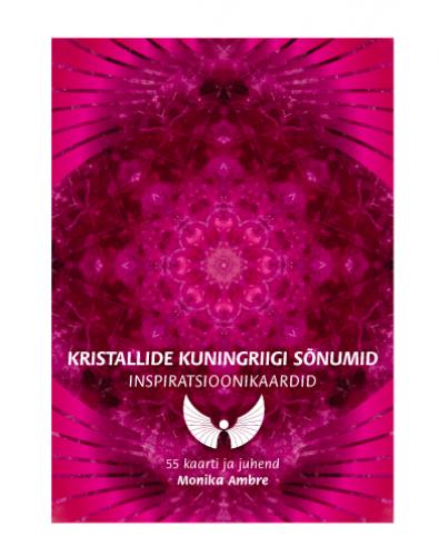 KRISTALLIDE KUNINGRIIGI SÕNUMID. INSPIRATSIOONIKAARDID
