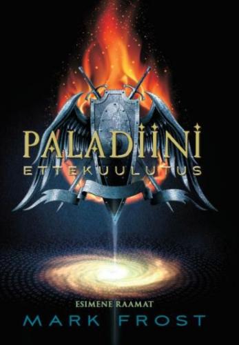 PALADIINI ETTEKUULUTUS. ESIMENE RAAMAT