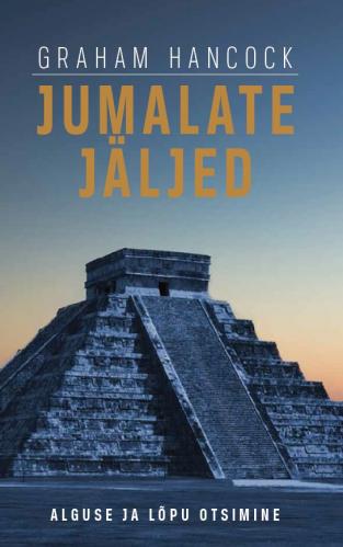 Jumalate jäljed: alguse ja lõpu otsimine