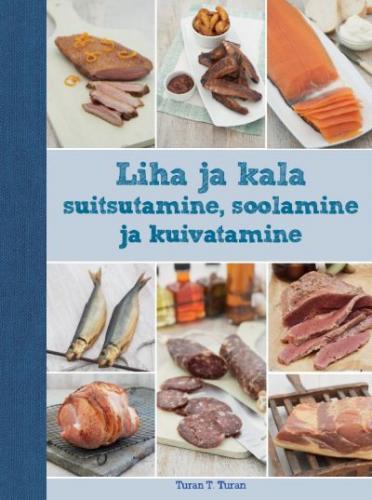 LIHA JA KALA SUITSUTAMINE, SOOLAMINE JA KUIVATAMINE