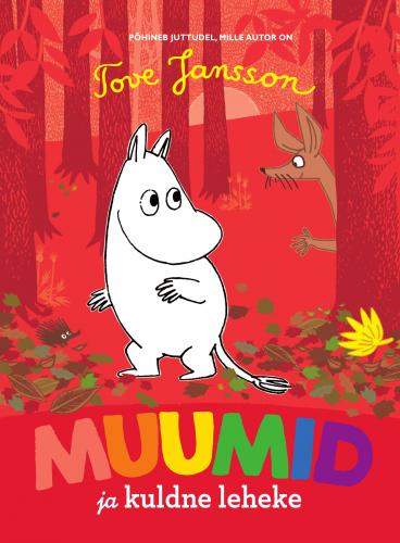 Muumid ja kuldne leheke: põhineb juttudel, mille autor on Tove Jansson