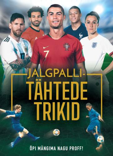 Jalgpallitähtede trikid: Õpi mängima nagu proff!