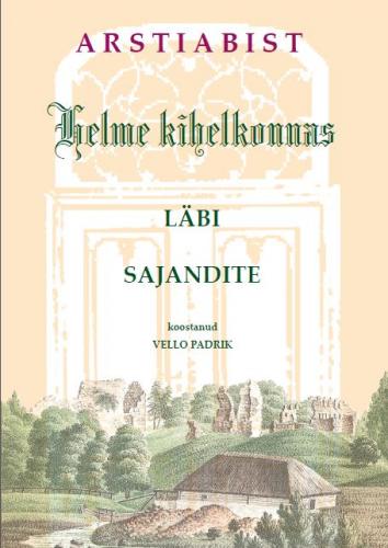 Arstiabist Helme kihelkonnas läbi sajandite