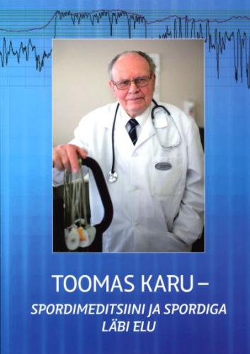 Toomas Karu: spordi ja spordimeditsiiniga läbi elu