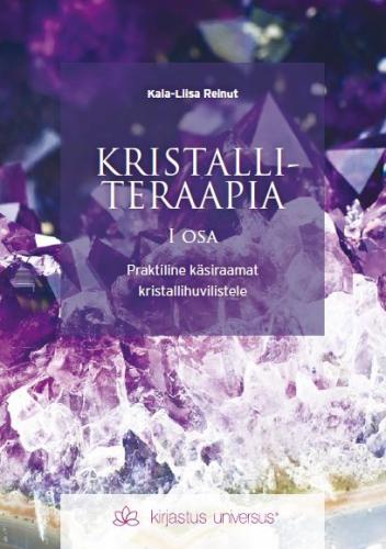 Kristalliteraapiapraktiline käsiraamat kristallihuvilistele