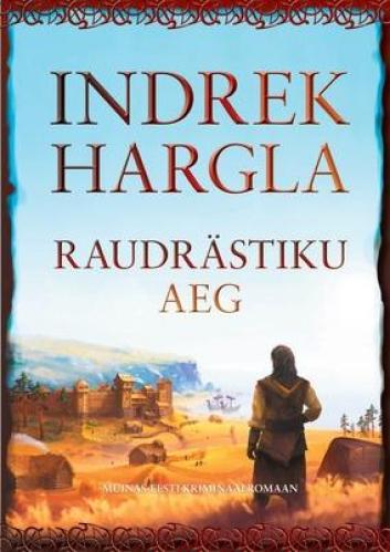 Raudrästiku aeg: Muinas-Eesti kriminaalromaan