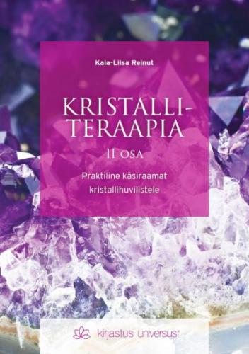 Kristalliteraapia.praktiline käsiraamat kristallihuvilistele