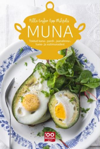 Muna: toidud kana-, pardi-, jaanalinnu-, hane-, vutimunadest