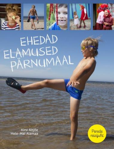 Ehedad elamused Pärnumaal: