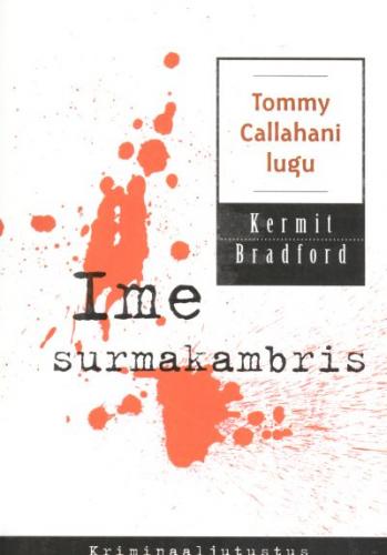 Ime surmakambris: [ Tommy Callahani lugu]
