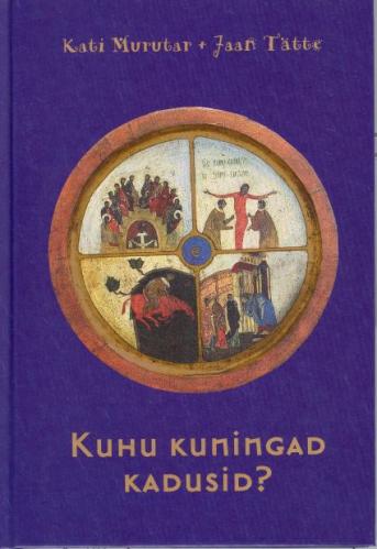 Kuhu kuningad kadusid?: [ jutustused]
