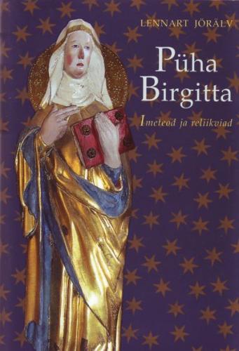 Püha Birgitta: reliikviad ja imeteod
