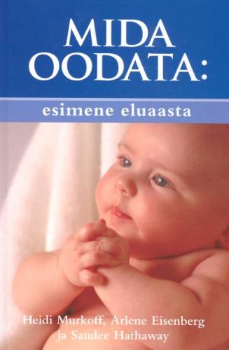 Mida oodata: esimene eluaasta