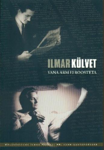 Vana arm ei roosteta: mälestusteos Ilmar Külveti 85. sünniaastapäevaks