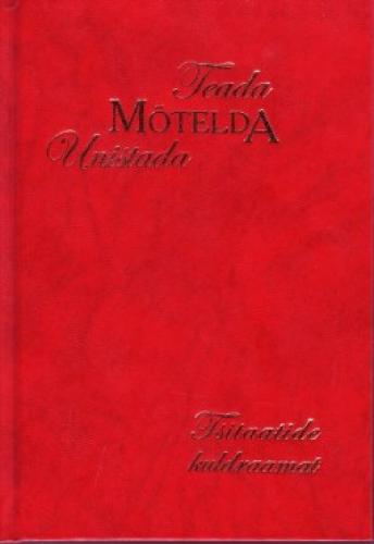 Teada. Mõtelda. Unistada: tsitaatide kuldraamat.