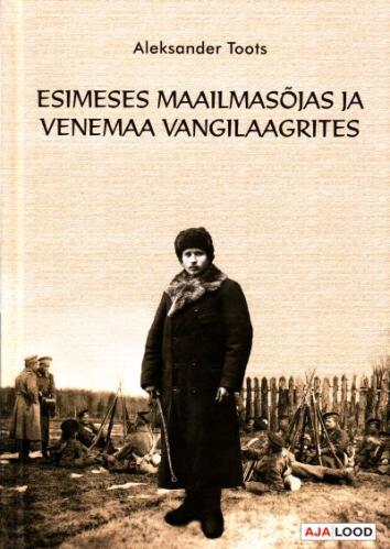 Esimeses maailmasõjas ja Venemaa vangilaagrites