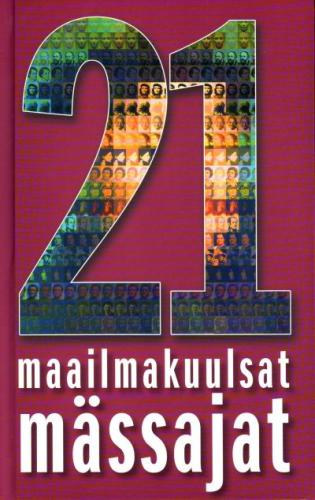 21 maailmakuulsat mässajat
