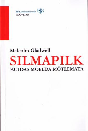 Silmapilk: kuidas mõelda mõtlemata