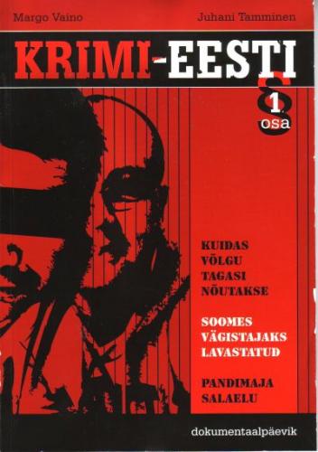 Krimi-Eesti: [ dokumentaalpäevik.