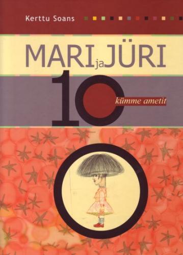Mari ja Jüri 10 ametit