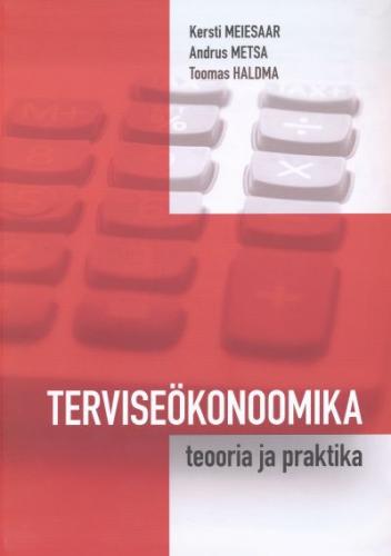 Terviseökonoomika: teooria ja praktika