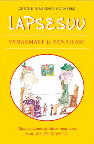 LAPSESUU. VANAEMAST JA VANAISAST