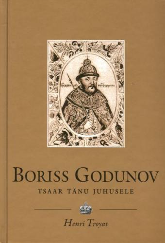 Boriss Godunov (1551-1605): tsaar tänu juhusele
