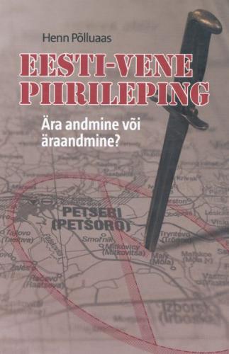 Eesti-Vene piirileping: ära andmine või äraandmine?
