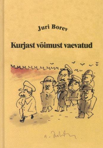 Kurjast võimust vaevatud
