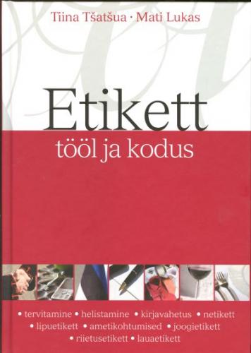 Etikett tööl ja kodus