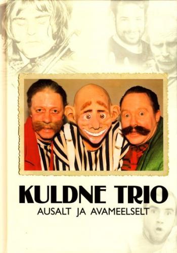 Kuldne Trio: ausalt ja avameelselt