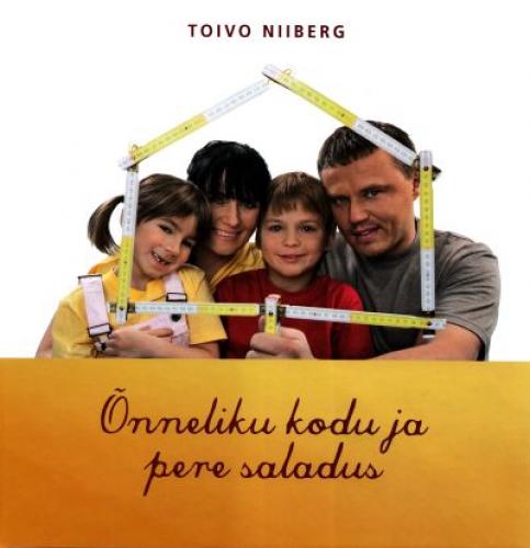 Õnneliku kodu ja pere saladus