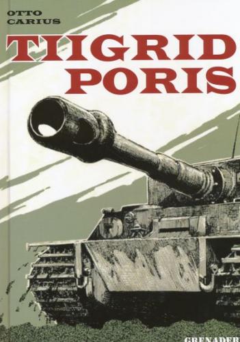 Tiigrid poris: tankikomandöri mälestused