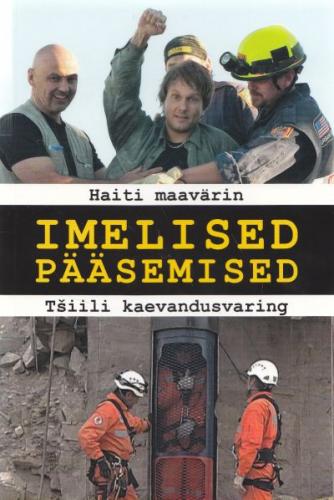 Imelised pääsemised: Haiti maavärin. Tšiili kaevandusvaring