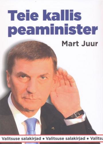 Teie kallis peaminister: valitsuse salakirjad 2007-2011