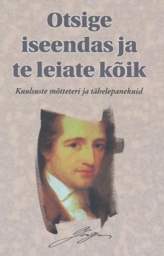 Otsige iseendas ja te leiate kõik: kuulsuste mõtteteri ja tähelepanekuid