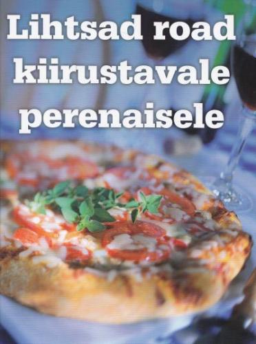 Lihtsad road kiirustavale perenaisele