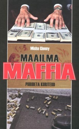 Maailma maffia: piirideta kuriteod