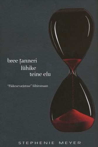 Bree Tanneri lühike teine elu: 'Päikesevarjutuse' lühiromaan