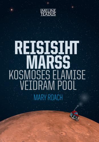 Reisisiht Marss : kosmoses elamise veidram pool
