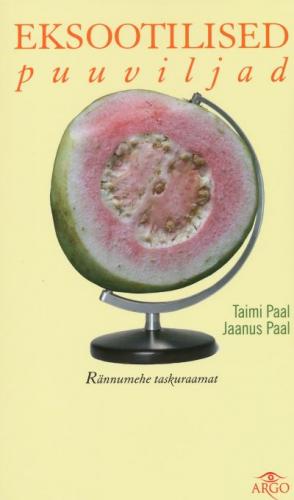 Eksootilised puuviljad: rännumehe taskuraamat