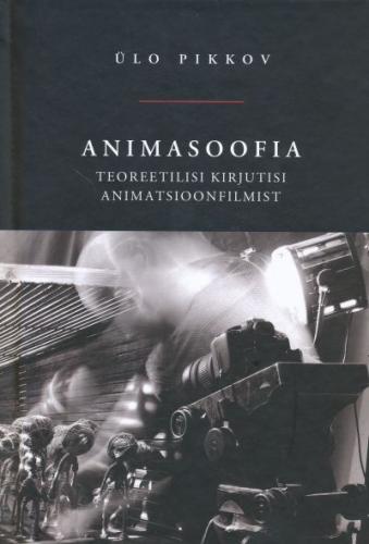 Animasoofia: teoreetilisi kirjutisi animatsioonfilmist + DVD
