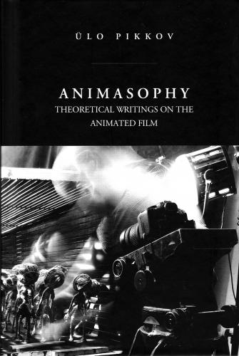 Animasophy: theoretical writings on the animated film (includes a DVD)