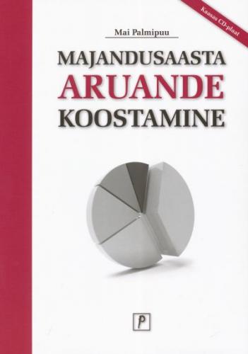 MAJANDUSASTA ARUANDE KOOSTAMINE + CD