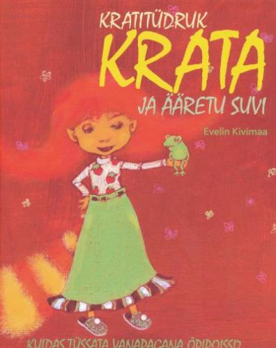 Kratitüdruk Krata ja ääretu suvi ; Kuidas tüssata vanapagana õpipoissi?