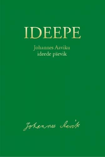 Ideepe. Johannes Aaviku ideede päevik