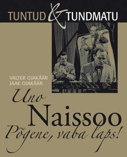 Uno Naissoo. Põgene, vaba laps!